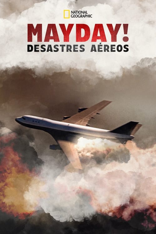 mayday-desastres-aereos-distracao-mortal-dublado-online